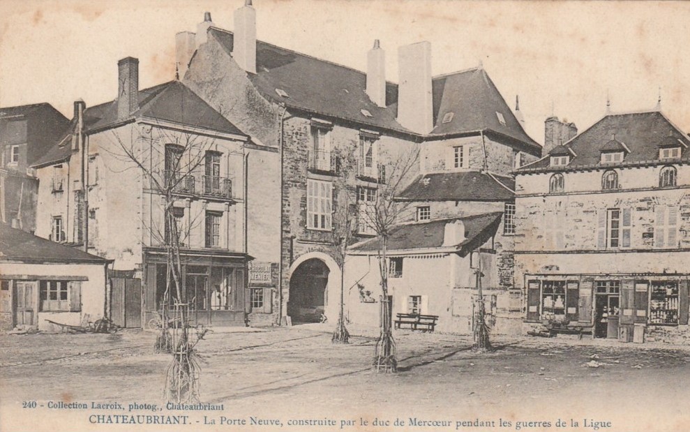 Ch�teaubriant - La Porte Neuve, construite par Le Duc de Mercoeur  - Loire-Atlantique