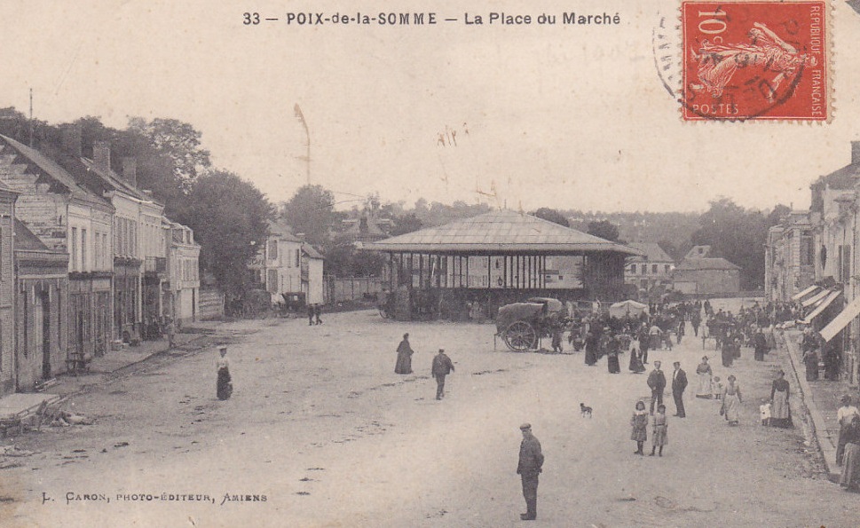 POIX-DE-PICARDIE : Poix de la Somme - La Place du March�
