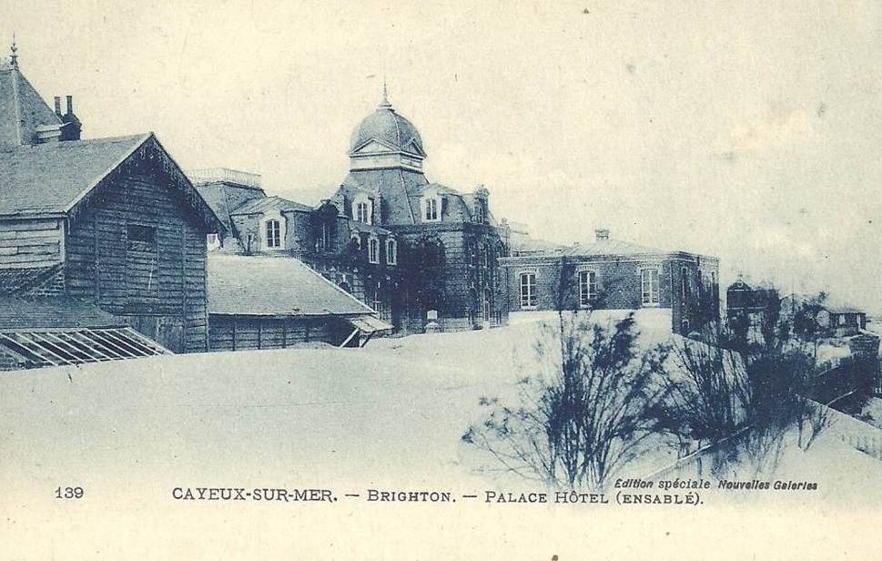 CAYEUX-SUR-MER : Brighton - Palace H�tel (ensabl�)
